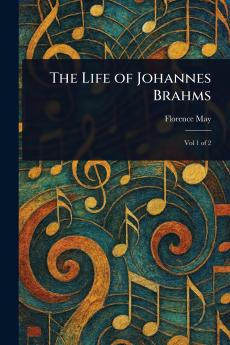 Life of Johannes Brahms