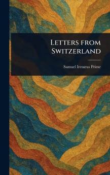 Letters From Switzerland