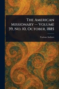 American Missionary - Volume 39 No. 10 October 1885