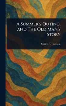 Summer's Outing and The Old Man's Story