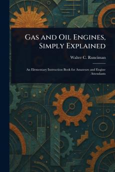 Gas and Oil Engines Simply Explained