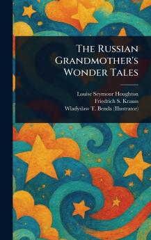Russian Grandmother's Wonder Tales