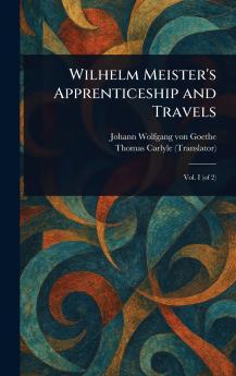 Wilhelm Meister's Apprenticeship and Travels
