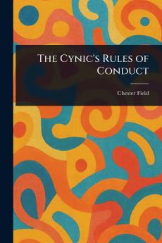 Cynic's Rules of Conduct