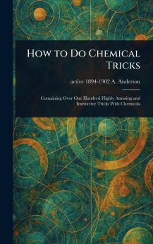 How to Do Chemical Tricks