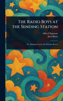 Radio Boys at the Sending Station