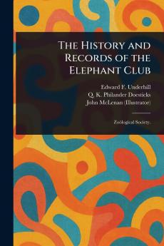 History and Records of the Elephant Club