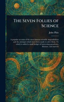 Seven Follies of Science