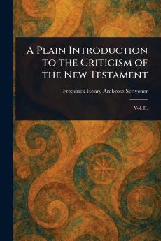Plain Introduction to the Criticism of the New Testament