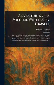 Adventures of a Soldier Written by Himself