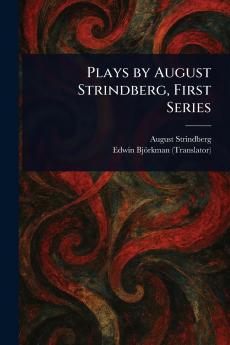 Plays by August Strindberg First Series