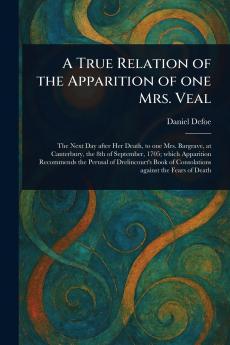 True Relation of the Apparition of One Mrs. Veal