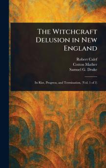 Witchcraft Delusion in New England