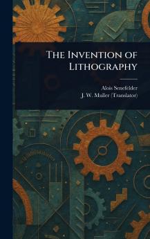 Invention of Lithography