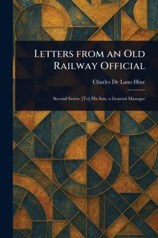 Letters From an Old Railway Official