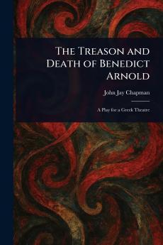 Treason and Death of Benedict Arnold