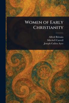 Women of Early Christianity