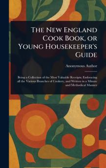New England Cook Book or Young Housekeeper's Guide