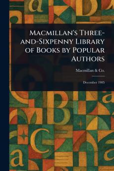 Macmillan's Three-and-Sixpenny Library of Books by Popular Authors