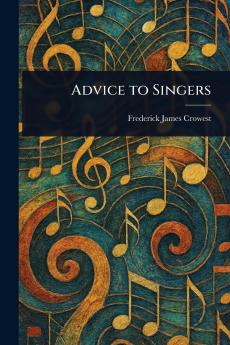 Advice to Singers