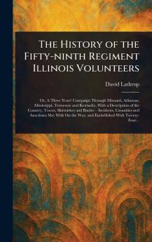 History of the Fifty-ninth Regiment Illinois Volunteers