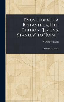 Encyclopaedia Britannica 11th Edition Jevons Stanley to Joint