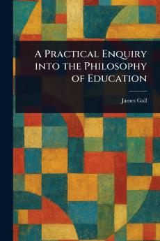 Practical Enquiry Into the Philosophy of Education