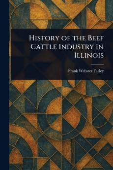History of the Beef Cattle Industry in Illinois