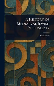 History of Mediaeval Jewish Philosophy