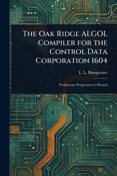 Oak Ridge ALGOL Compiler for the Control Data Corporation 1604