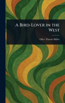 Bird-Lover in the West