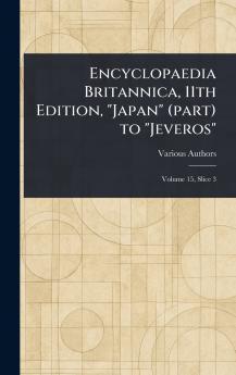 Encyclopaedia Britannica 11th Edition Japan (part) to Jeveros