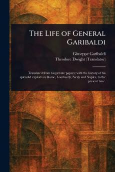 Life of General Garibaldi