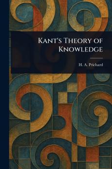 Kant's Theory of Knowledge
