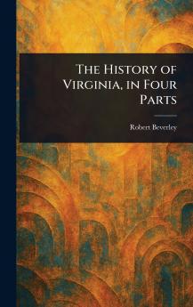 History of Virginia in Four Parts