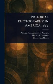 Pictorial Photography in America 1922