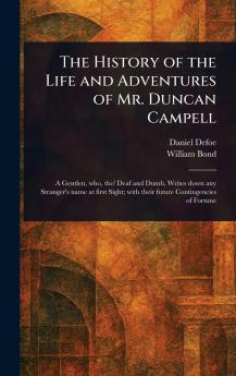 History of the Life and Adventures of Mr. Duncan Campell