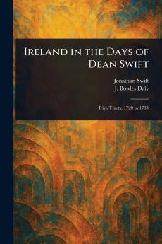 Ireland in the Days of Dean Swift