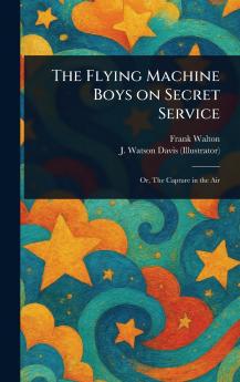 Flying Machine Boys on Secret Service