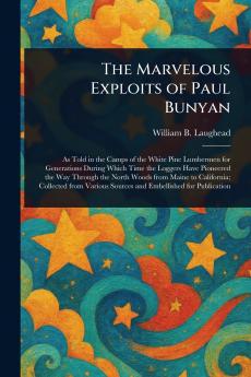 Marvelous Exploits of Paul Bunyan