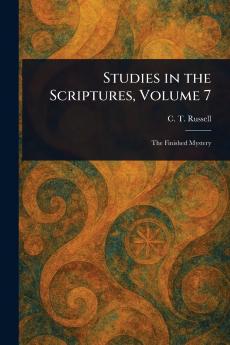 Studies in the Scriptures Volume 7