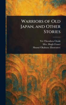 Warriors of Old Japan and Other Stories