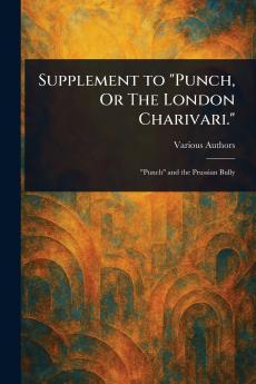 Supplement to Punch Or The London Charivari.