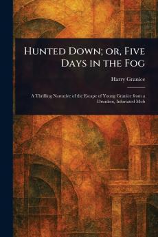Hunted Down; or Five Days in the Fog
