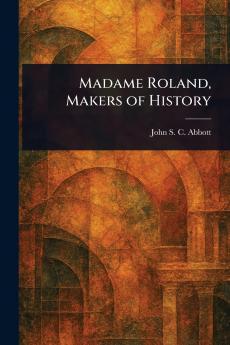 Madame Roland Makers of History