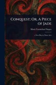 Conquest; Or A Piece of Jade