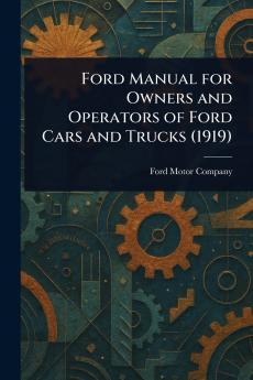 Ford Manual for Owners and Operators of Ford Cars and Trucks (1919)