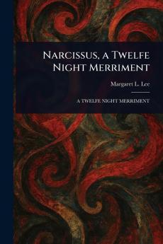 Narcissus a Twelfe Night Merriment