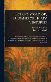 Ocean's Story; or Triumphs of Thirty Centuries