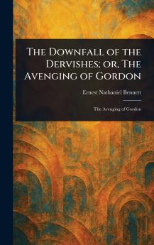 Downfall of the Dervishes; or The Avenging of Gordon